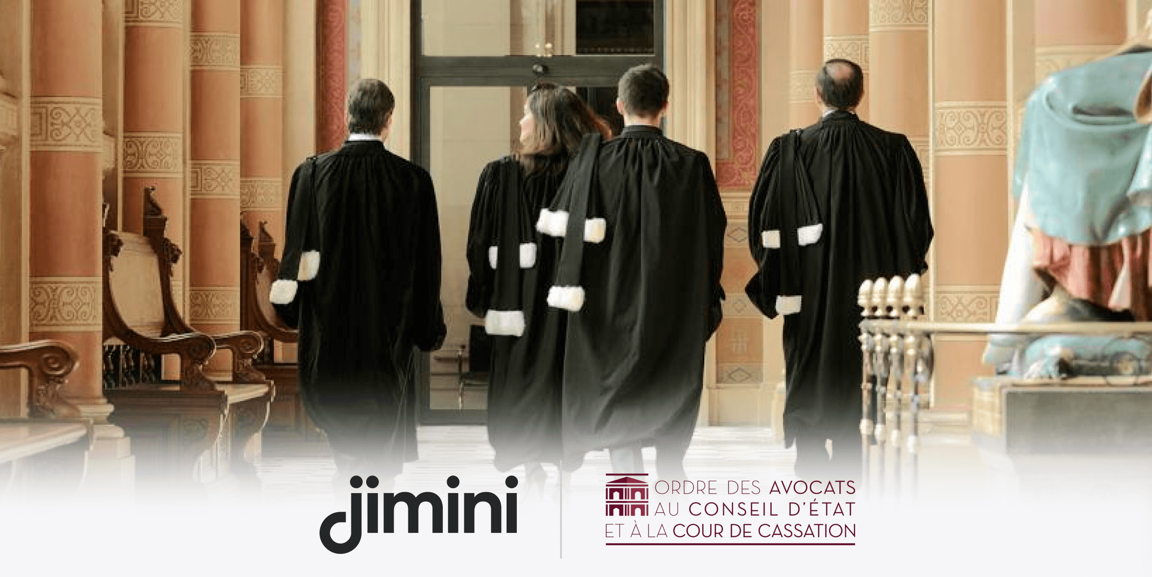 L'Ordre des avocats au Conseil intègre Jimini pour la préparation des pourvois et mémoires devant le Conseil d'État et la Cour de cassation